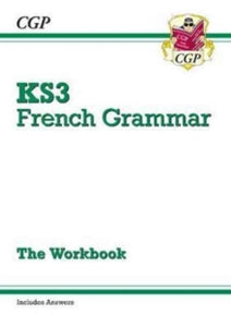 KS3 French Grammar Workbook (includes Answers) - CGP Books; CGP Books (Paperback) 06-03-2017 