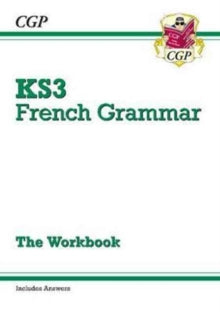 KS3 French Grammar Workbook (includes Answers) - CGP Books; CGP Books (Paperback) 06-03-2017 