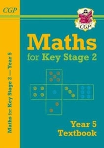 KS2 Maths Textbook - Year 5 - CGP Books; CGP Books (Paperback) 25-08-2017 