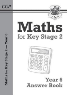 KS2 Maths Answers for Year 6 Textbook - CGP Books; CGP Books (Paperback) 08-09-2017 
