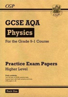 Grade 9-1 GCSE Physics AQA Practice Papers: Higher Pack 1 - CGP Books; CGP Books (Paperback) 04-09-2017 