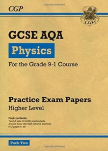 Grade 9-1 GCSE Physics AQA Practice Papers: Higher Pack 2 - CGP Books; CGP Books (Paperback) 18-09-2017 