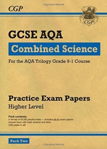 Grade 9-1 GCSE Combined Science AQA Practice Papers: Higher Pack 2 - CGP Books; CGP Books (Paperback) 18-09-2017 