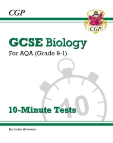 Grade 9-1 GCSE Biology: AQA 10-Minute Tests (with answers) - CGP Books; CGP Books (Paperback) 02-11-2017 