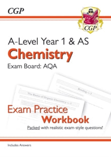 A-Level Chemistry: AQA Year 1 & AS Exam Practice Workbook - includes Answers - CGP Books; CGP Books (Paperback) 12-03-2018 