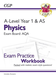 A-Level Physics: AQA Year 1 & AS Exam Practice Workbook - includes Answers - CGP Books; CGP Books (Paperback) 12-03-2018 