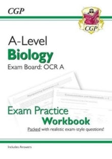 A-Level Biology: OCR A Year 1 & 2 Exam Practice Workbook - includes Answers - CGP Books; CGP Books (Paperback) 28-06-2018 