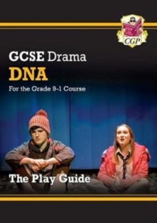 Grade 9-1 GCSE Drama Play Guide - DNA - CGP Books; CGP Books (Paperback) 03-08-2018 