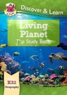 KS2 Discover & Learn: Geography - Living Planet Study Book - CGP Books; CGP Books (Paperback) 23-04-2019 