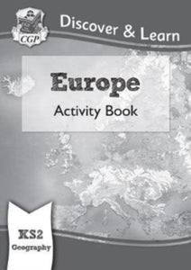 KS2 Discover & Learn: Geography - Europe Activity Book - CGP Books; CGP Books (Paperback) 23-05-2019 