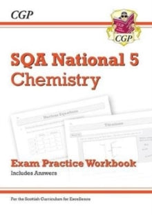 National 5 Chemistry: SQA Exam Practice Workbook - includes Answers - CGP Books; CGP Books (Paperback) 22-10-2018 