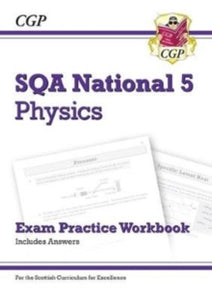 National 5 Physics: SQA Exam Practice Workbook - includes Answers - CGP Books; CGP Books (Paperback) 29-10-2018 