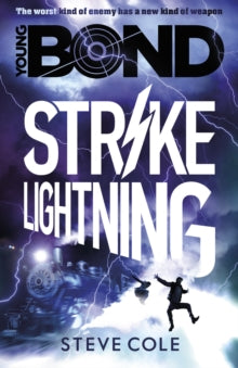 Young Bond  Young Bond: Strike Lightning - Steve Cole (Paperback) 01-09-2016 