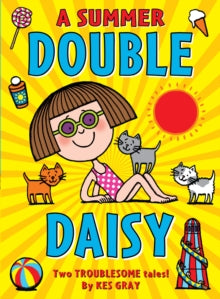 Daisy Fiction  A Summer Double Daisy - Kes Gray; Nick Sharratt (Paperback) 07-07-2016 