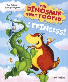 The Dinosaur that Pooped a Princess! - Garry Parsons; Tom Fletcher; Dougie Poynter; Garry Parsons (Paperback) 06-09-2018 