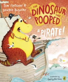 The Dinosaur that Pooped a Pirate! - Tom Fletcher; Garry Parsons; Dougie Poynter (Paperback) 20-08-2020 