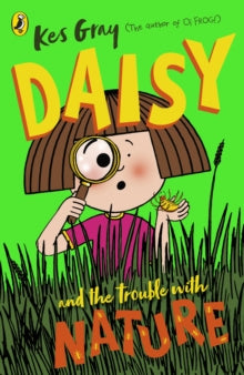 Daisy and the Trouble with Nature - Kes Gray (Paperback) 05-03-2020 