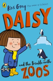 A Daisy Story  Daisy and the Trouble with Zoos - Kes Gray; Garry Parsons; Nick Sharratt (Paperback) 05-03-2020 