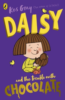 A Daisy Story  Daisy and the Trouble with Chocolate - Kes Gray; Nick Sharratt; Garry Parsons (Paperback) 05-03-2020 