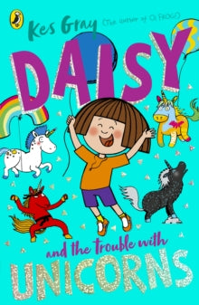 A Daisy Story  Daisy and the Trouble With Unicorns - Kes Gray; Garry Parsons (Paperback) 18-03-2021 