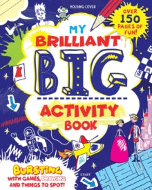 My Brilliant Big Activity Book: Bursting with Things to Draw, Colour, Write and Play! - Andrea Pinnington (Paperback) 03-05-2018 