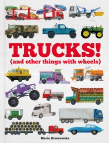 Trucks!: (and Other Things with Wheels) - Bryony Davies; Maria Brzozowska (Hardback) 10-12-2020 