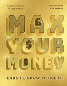 Max Your Money - Larry Hayes; Rachel Provest; Chris Madden (Hardback) 26-05-2022 