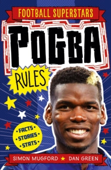 Pogba Rules - Simon Mugford; Dan Green; Football Superstars (Paperback) 24-06-2021 
