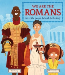 We Are the Romans: Meet the People Behind the History - David Long; Allen Fatimaharan (Paperback) 28-04-2022 