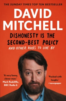 Dishonesty is the Second-Best Policy: And Other Rules to Live By - David Mitchell (Paperback) 03-09-2020 