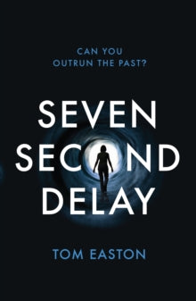 Seven Second Delay - Tom Easton (Paperback) 01-05-2014 