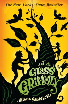 Grimm series  In a Glass Grimmly - Adam Gidwitz (Paperback) 03-07-2014 