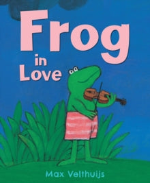 Frog  Frog in Love - Max Velthuijs (Paperback) 01-01-2015 