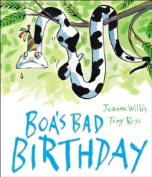 Boa's Bad Birthday - Jeanne Willis; Tony Ross (Paperback) 04-07-2016 