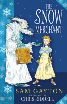 The Snow Merchant - Sam Gayton; Chris Riddell (Paperback) 02-10-2014 