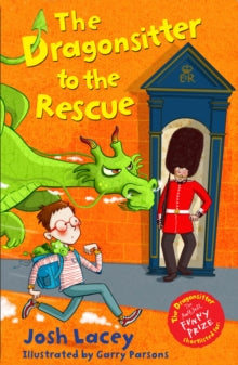 The Dragonsitter series  The Dragonsitter to the Rescue - Josh Lacey; Garry Parsons (Paperback) 07-01-2016 