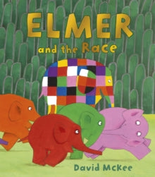 Elmer Picture Books  Elmer and the Race - David McKee (Paperback) 04-08-2016 