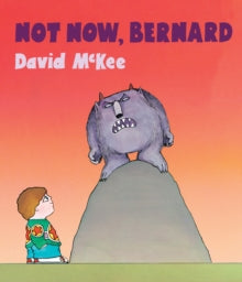 Not Now, Bernard: Board Book - David McKee (Board book) 02-02-2017 