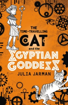 Time-Travelling Cat  The Time-Travelling Cat and the Egyptian Goddess - Julia Jarman (Paperback) 03-08-2017 