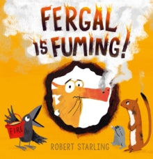 Fergal  Fergal is Fuming! - Robert Starling (Paperback) 08-02-2018 Short-listed for Waterstones Children's Book Prize 2018 (UK).