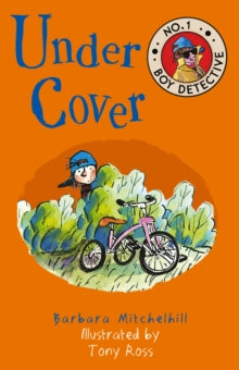 No. 1 Boy Detective  Under Cover - Barbara Mitchelhill; Tony Ross (Paperback) 01-03-2018 