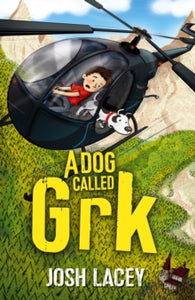 A Grk Book  A Dog Called Grk - Josh Lacey (Paperback) 01-03-2018 Short-listed for BRANFORD BOASE 2006 (UK).