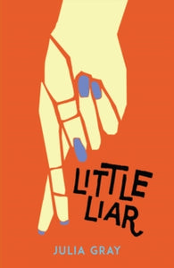 Little Liar - Julia Gray (Paperback) 07-06-2018 Nominated for CILIP Carnegie Medal 2019 (UK).