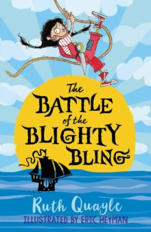The Battle of the Blighty Bling - Ruth Quayle; Eric Heyman (Paperback) 12-07-2018 Short-listed for Stockton Children's Book Award (UK).