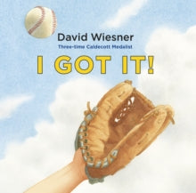 I Got It! - David Wiesner (Paperback) 07-06-2018 Nominated for CILIP Kate Greenaway Medal 2019 (UK).