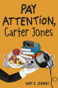 Pay Attention, Carter Jones - Gary D. Schmidt (Paperback) 02-05-2019 