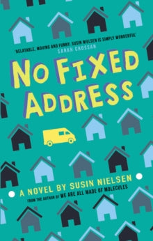 No Fixed Address - Susin Nielsen (Paperback) 20-02-2020 Winner of UKLA Book Award (UK). Long-listed for CILIP Carnegie Medal (UK).