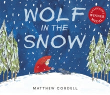 Wolf in the Snow - Matthew Cordell (Paperback) 07-11-2019 Winner of Caldecott Medal.