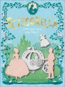 Scissorella: The Paper Princess - Clare Helen Welsh; Laura Barrett (Paperback) 06-10-2022 