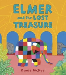 Elmer Picture Books  Elmer and the Lost Treasure - David McKee (Paperback) 06-05-2021 